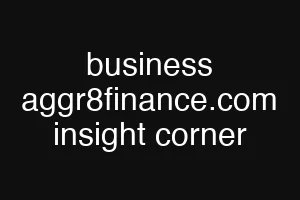 business aggr8finance.com insight corner